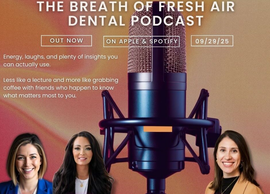 The Breath of Fresh Air Dental Podcast